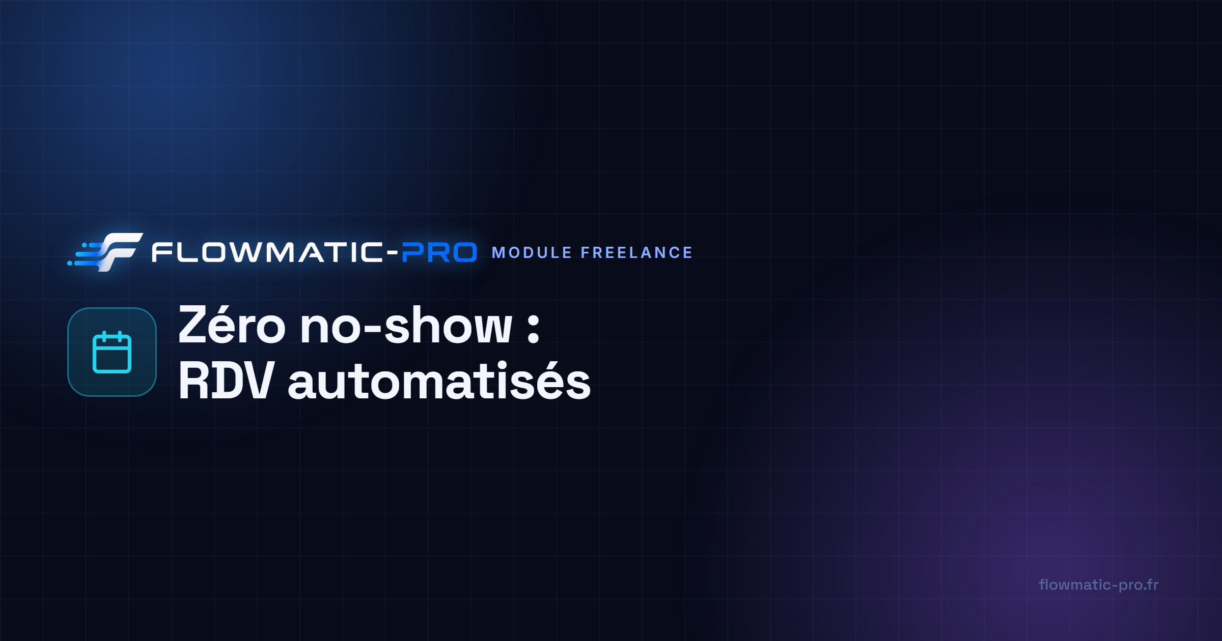 Zéro no-show : automatiser ses rendez-vous quand on est freelance