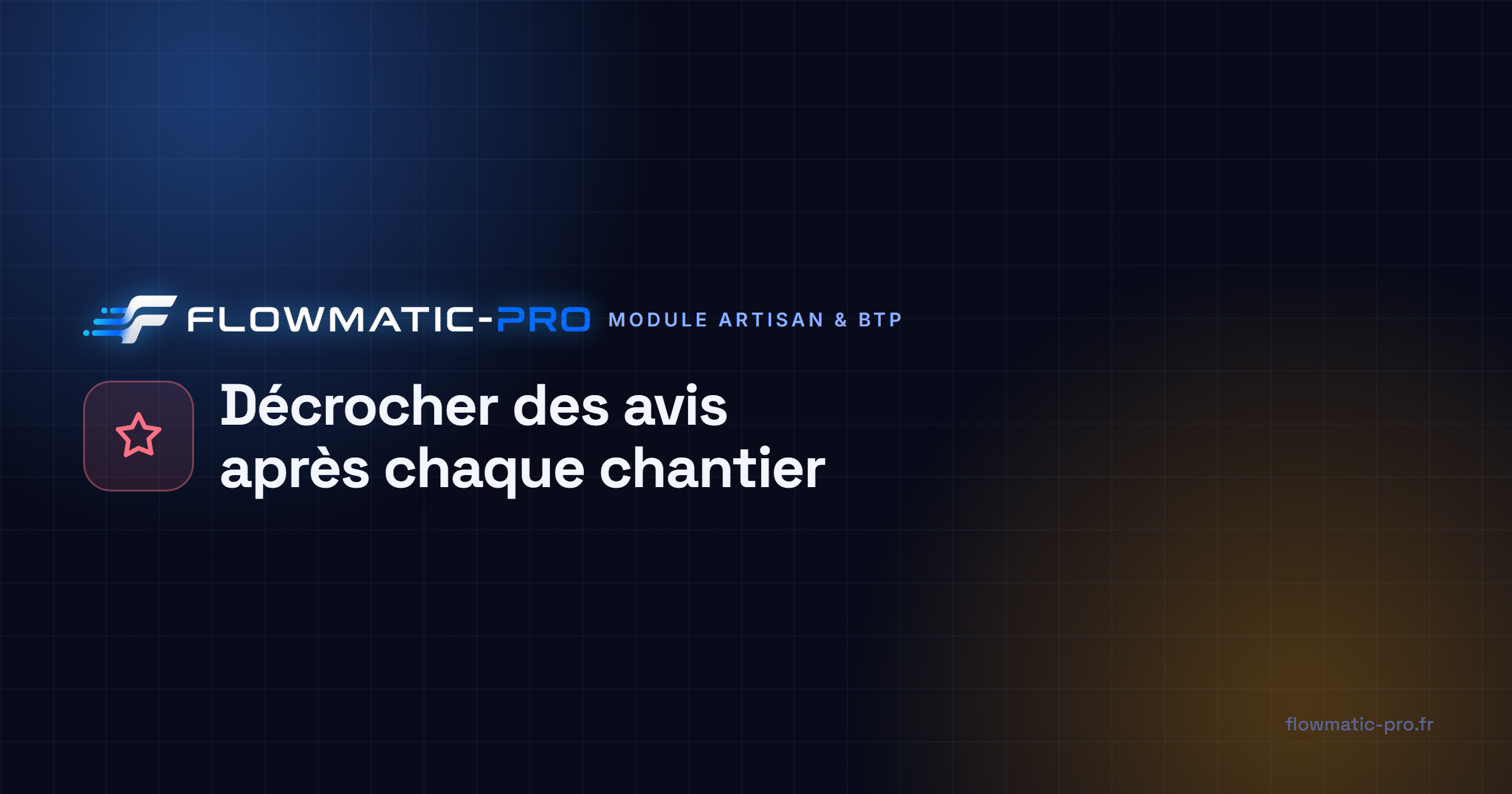 Décrocher des avis après chaque chantier, sans jamais relancer à la main