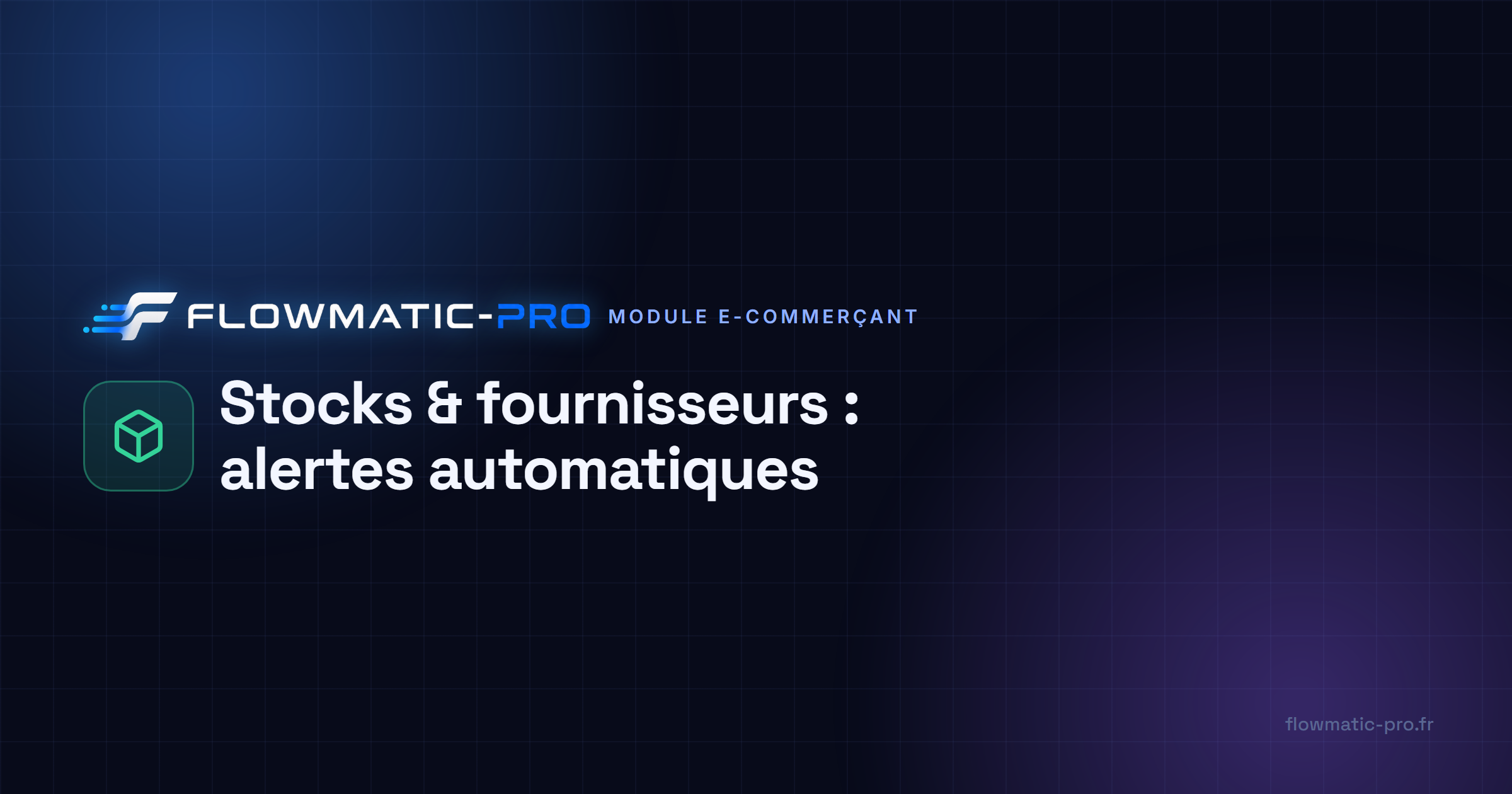 Stocks & fournisseurs : ne ratez plus jamais une rupture (ni une commande en trop)