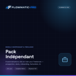 Pack Indépendant — 8 automatisations freelance