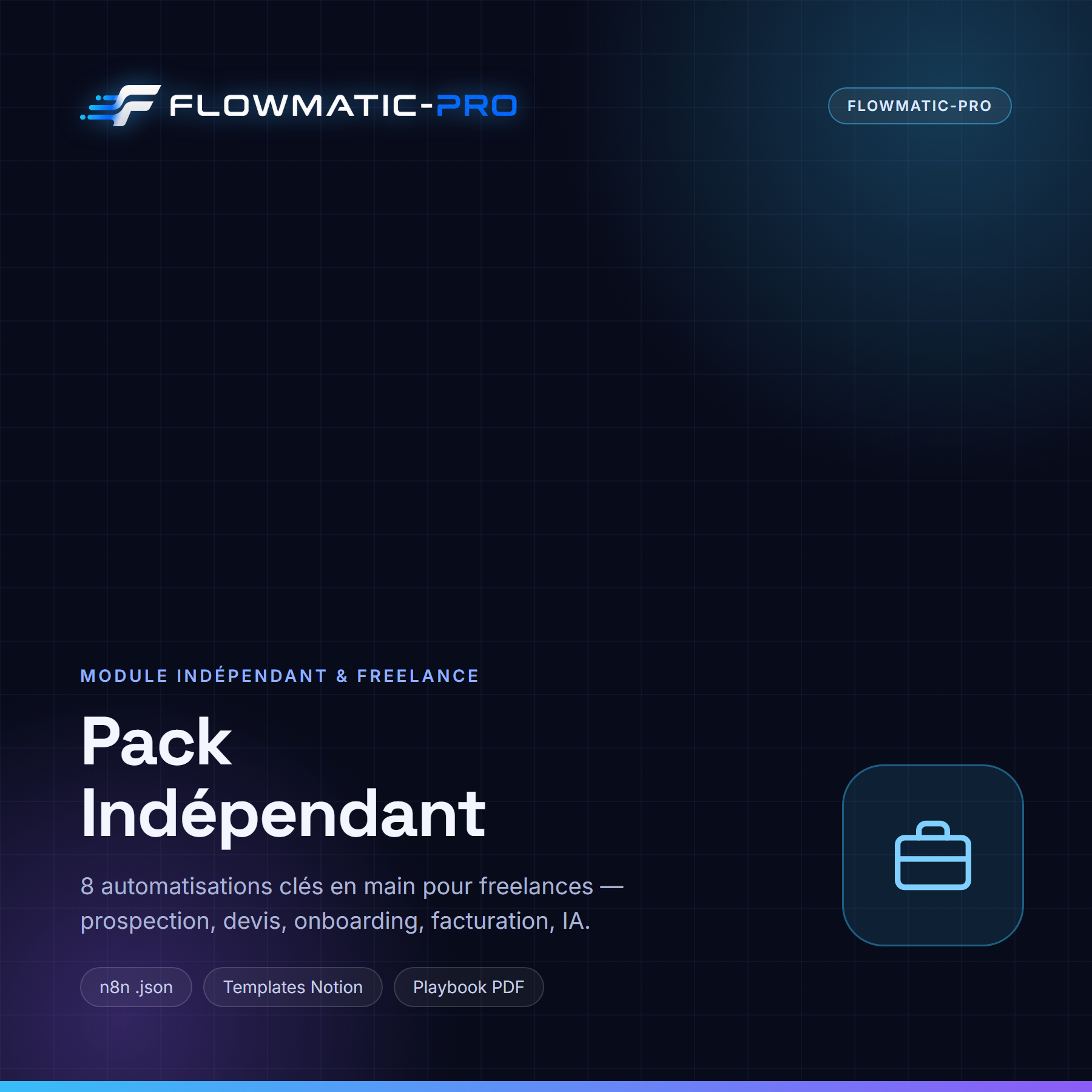 Pack Indépendant — 8 automatisations freelance