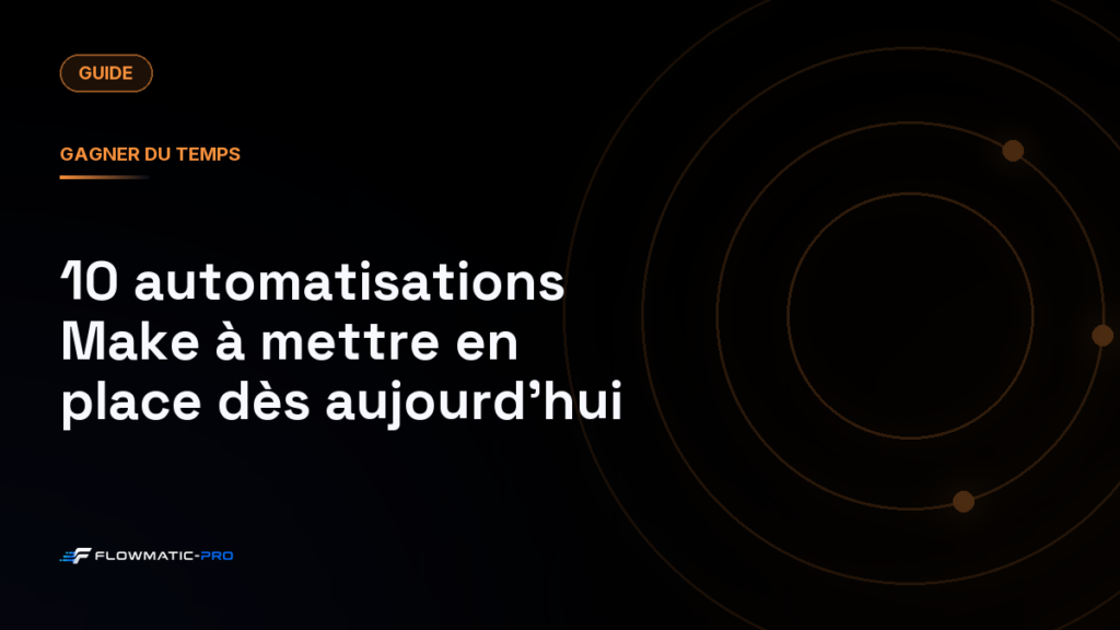 10 automatisations Make à mettre en place dès aujourd’hui