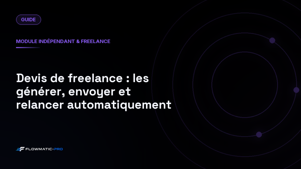 Devis de freelance : les générer, envoyer et relancer automatiquement