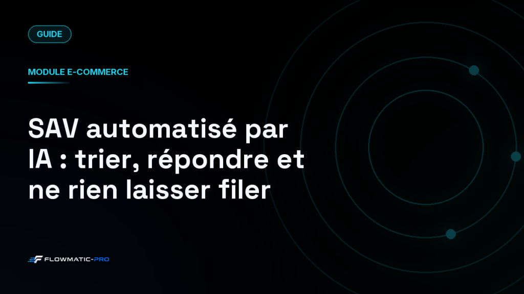 SAV automatisé par IA : trier, répondre et ne rien laisser filer