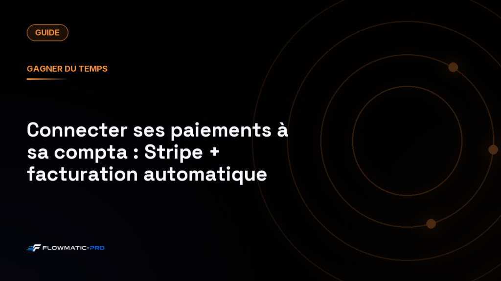 Connecter ses paiements à sa compta : Stripe + facturation automatique