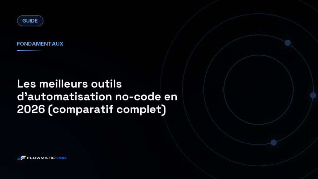 Les meilleurs outils d’automatisation no-code en 2026 (comparatif complet)