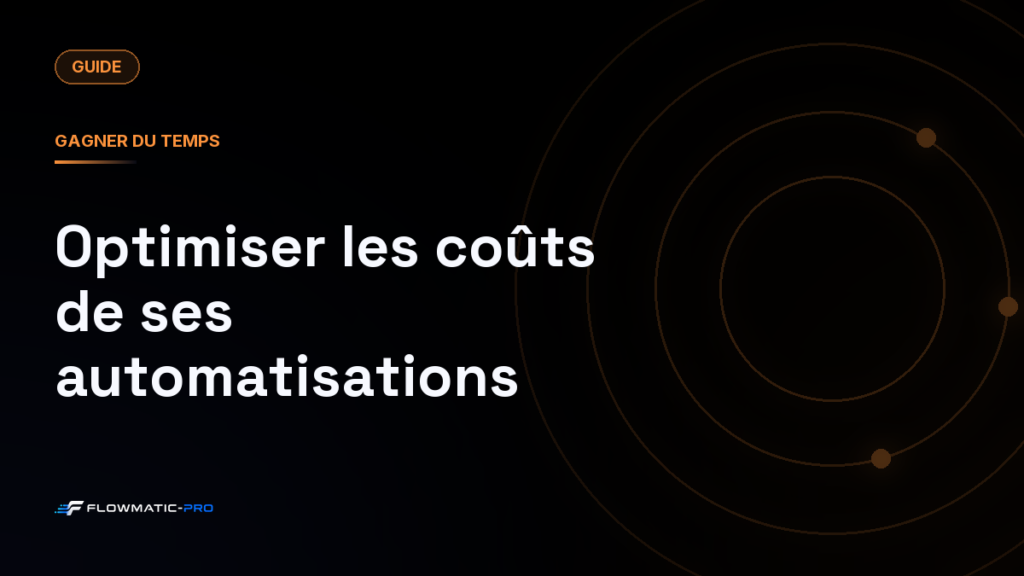 Optimiser les coûts de ses automatisations