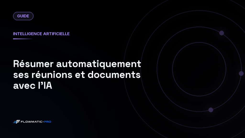 Résumer automatiquement ses réunions et documents avec l’IA