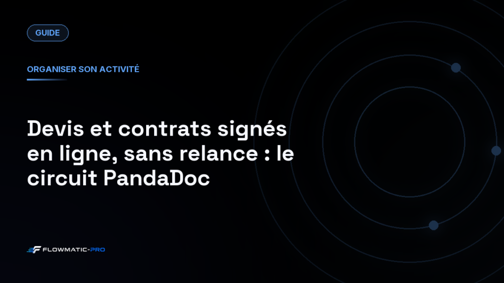 Devis et contrats signés en ligne, sans relance : le circuit PandaDoc