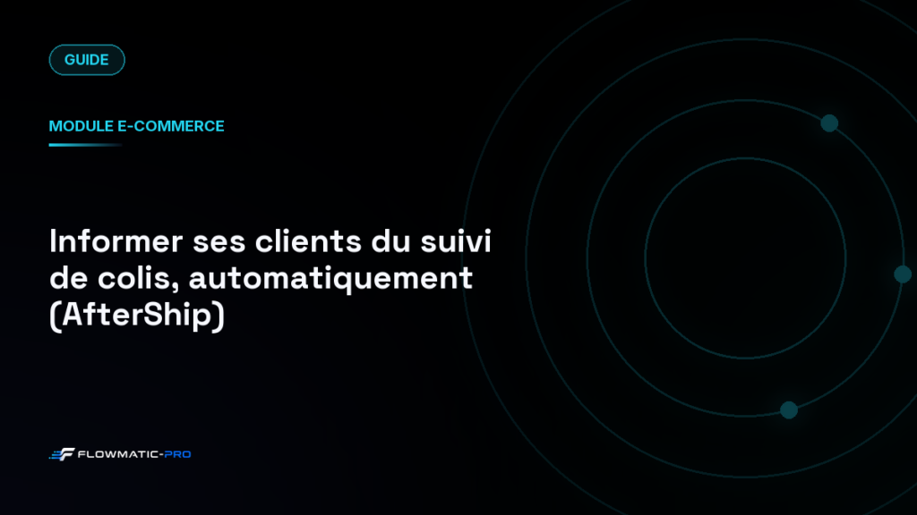 Informer ses clients du suivi de colis, automatiquement (AfterShip)
