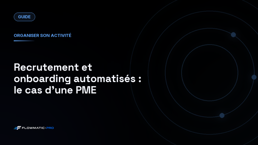 Recrutement et onboarding automatisés : le cas d’une PME