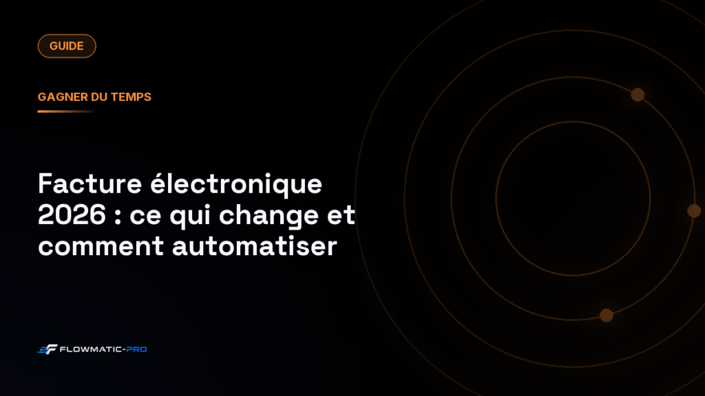 Facture électronique 2026 : ce qui change et comment automatiser